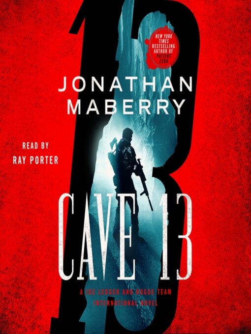 Title details for Cave 13--A Joe Ledger and Rogue Team International Novel by Jonathan Maberry - Wait list